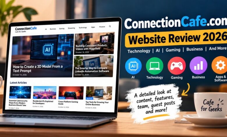ConnectionCafe.com technology website overview and review 2026
